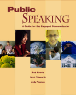 Public Speaking: A Guide for the Engaged Communicator - Nelson, Paul E, Dr., and Pearson, Judy C, and Titsworth, Scott