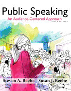Public Speaking: An Audience - Centered Approach Plus New Mylab Communication with Pearson Etext -- Access Card Package