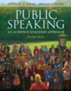 Public Speaking: An Audience-Centered Approach - Beebe, Steven a, and Beebe, Susan J