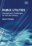 Public Utilities: Management Challenges for the 21st Century