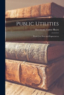 Public Utilities: Their Cost New and Depreciation