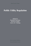 Public Utility Regulation: The Economic and Social Control of Industry