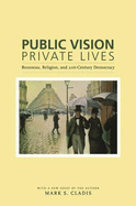 Public Vision, Private Lives: Rousseau, Religion, and 21st-Century Democracy