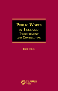 Public Works in Ireland: Procurement and Contracting - Wren, Thomas