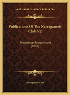 Publications of the Narragansett Club V2: Providence, Rhode Island (1867)