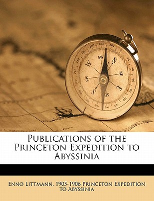 Publications of the Princeton Expedition to Abyssinia (Volume 4) - Littmann, Enno