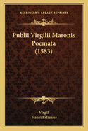 Publii Virgilii Maronis Poemata (1583)