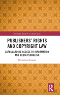 Publishers' Rights and Copyright Law: Safeguarding Access to Information and Media Pluralism