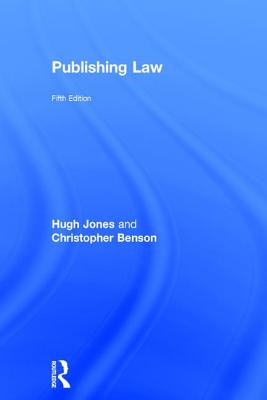 Publishing Law - Jones, Hugh, and Benson, Christopher