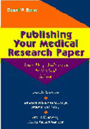 Publishing Your Medical Research Paper: What They Don't Teach in Medical School