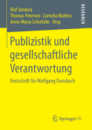 Publizistik Und Gesellschaftliche Verantwortung: Festschrift Fr Wolfgang Donsbach