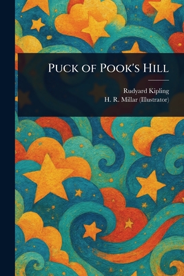 Puck of Pook's Hill - Kipling, Rudyard, and Millar, H R (Harold Robert)