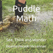 Puddle Math: See, Think and Wonder