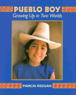 Pueblo Boy: 5growing Up in Two Worlds