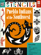 Pueblo Indians of the Southwest: Ancient and Living Cultures Stencil Book
