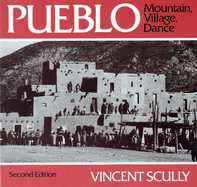 Pueblo: Mountain, Village, Dance