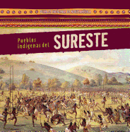 Pueblos Indigenas del Sureste (Native Peoples of the Southeast)