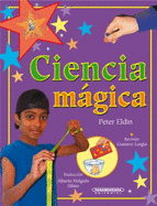 Puedo Hacer Magia....Ciencia Mgica (Puedo Hacer Magia / I Know a Magic Trick) (Spanish Edition)