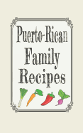 Puerto Rican Family Recipes: Blank Cookbooks to Write in