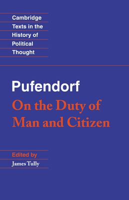 Pufendorf: On the Duty of Man and Citizen according to Natural Law - Pufendorf, Samuel, and Tully, James (Editor), and Silverthorne, Michael (Translated by)