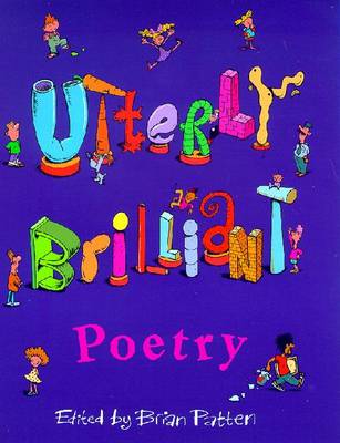 Puffin Book of Utterly Brilliant Poetry - Patten, Brian (Editor)