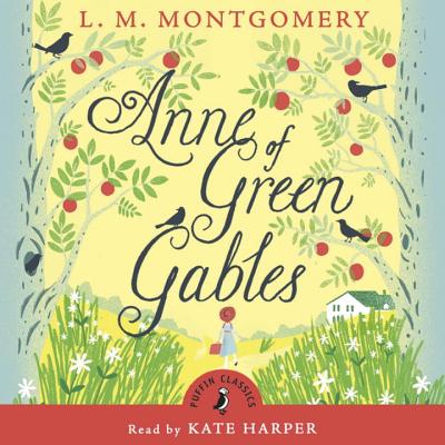 Puffin Classics Anne of Green Gables Unabridged Compact Disc - Montgomery, L M, and Harper, Kate (Read by)