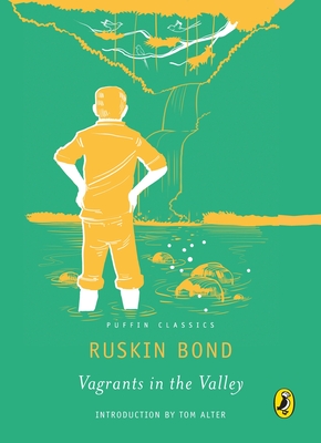 Puffin Classics: Vagrants in the Valley - Bond, Ruskin