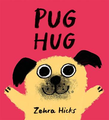 Pug Hug - Hicks, Zehra