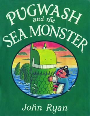 Pugwash and the Sea Monster - Ryan, John, and Broadbent, Jim (Read by)