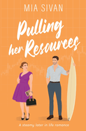 Pulling Her Resources: A steamy Later In Life romance