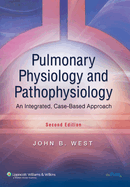 Pulmonary Physiology and Pathophysiology: An Integrated, Case-Based Approach