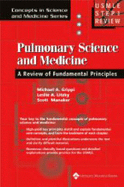 Pulmonary Science and Medicine: A Review of Fundamental Principles