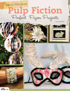 Pulp Fiction, 2nd Edition: Perfect Paper Projects