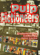Pulp Fictioneers: Adventures in the Storytelling Business