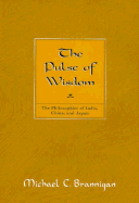 Pulse of Wisdom: The Philosophies of India, China, and Japan