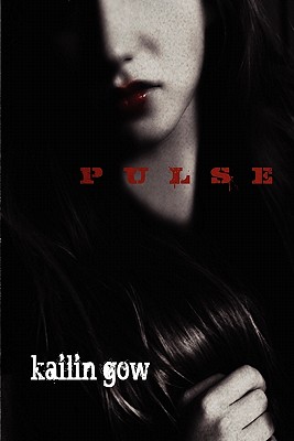 Pulse (Pulse, Book #1) - Gow, Kailin