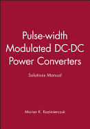 Pulse-width Modulated DC-DC Power Converters: Solutions Manual