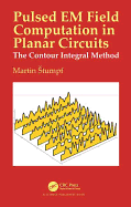 Pulsed Em Field Computation in Planar Circuits: The Contour Integral Method