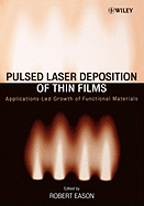 Pulsed Laser Deposition of Thin Films: Applications-Led Growth of Functional Materials