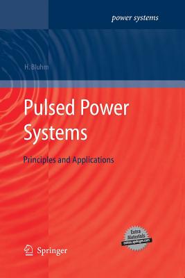 Pulsed Power Systems: Principles and Applications - Bluhm, Hansjoachim