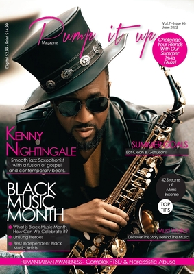 Pump it up Magazine - Vol.7 - Issue #6 - Saxophonist Extraodinaire Kenny Nightingale: Entertainment, Lifestyle, Humanitarian Awareness Magazine - Magazine, Pump It Up, and Sutton, Anissa, and Sutton, Michael B