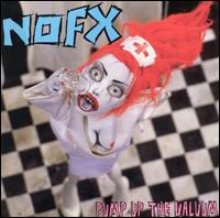 Pump Up the Valuum - NOFX