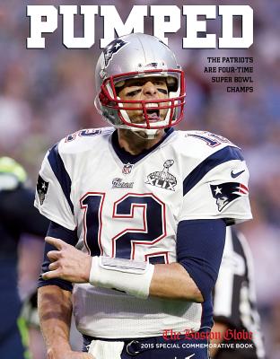 Pumped: The Patriots Are Four-Time Super Bowl Champs - The Boston Globe