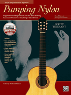 Pumping Nylon -- Easy to Early Intermediate Repertoire: Supplemental Repertoire for the Best-Selling Classical Guitarist's Technique Handbook, Book & Online Audio