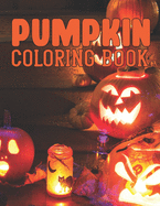 Pumpkin Coloring Book: Halloween Pumpkin Coloring Books for Kids