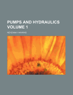 Pumps and Hydraulics; Volume 1