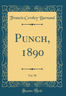 Punch, 1890, Vol. 98 (Classic Reprint)