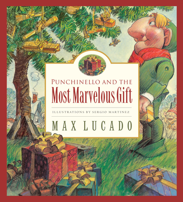 Punchinello and the Most Marvelous Gift: Volume 5 - Lucado, Max