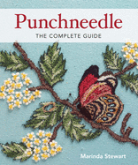 Punchneedle: The Complete Guide