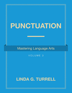 Punctuation: Mastering Language Arts